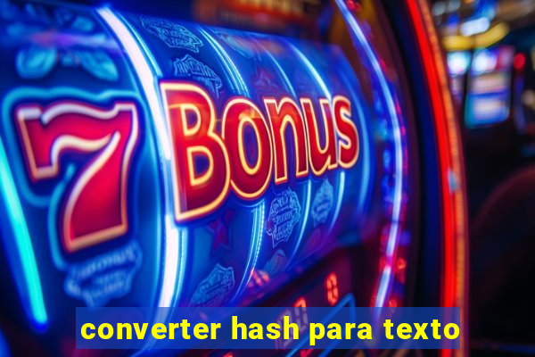 converter hash para texto